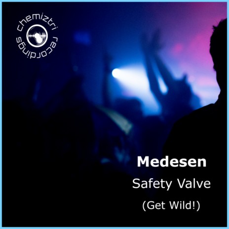 Safety Valve (Get Wild!) (Original Mix)