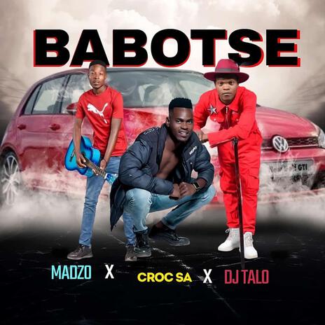 Babotse ft. Madzolonga & Croc SA | Boomplay Music