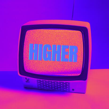 HIGHER | Boomplay Music