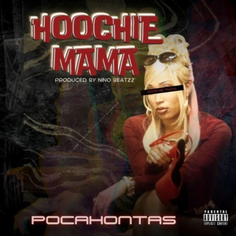 Hoochie Mama | Boomplay Music