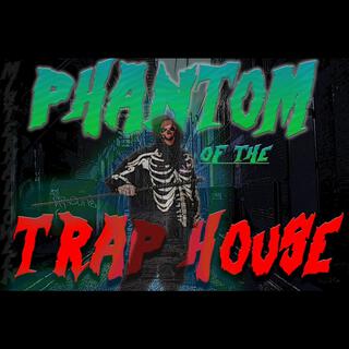 Phantom of the traphouse Vol. 1.2