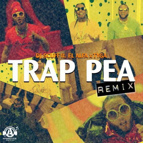 Trap Pea (Remix) ft. El Alfa & Tyga | Boomplay Music