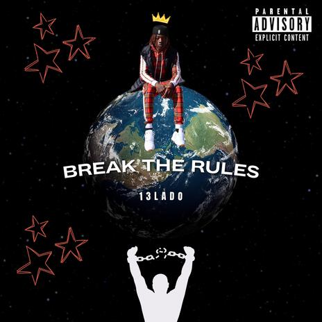 Break The Rules | Boomplay Music