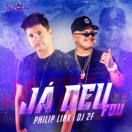 Já Deu ft. Philip Link | Boomplay Music