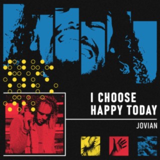 I Choose Happy Today lyrics | Boomplay Music