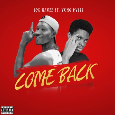 Come Back ft. Yung Bylez | Boomplay Music