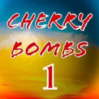Cherry Bombs 1