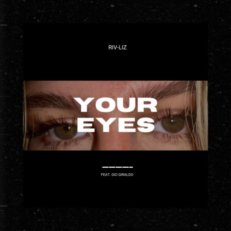 Your Eyes ft. Gio Giraldo | Boomplay Music
