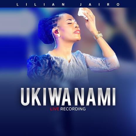 Ukiwa Nami | Boomplay Music