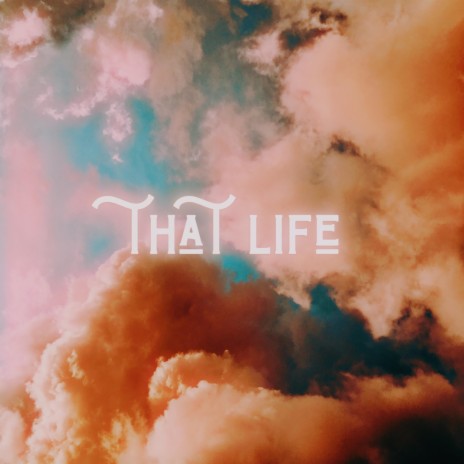 That Life | Boomplay Music