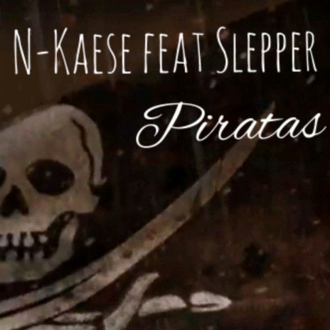 Piratas ft. Slepper | Boomplay Music