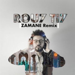 Rou7 Ti7 (Zamane Remix)