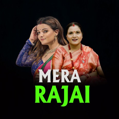 MERA RAJAI ft. Durga Tripathi & Jyoti Lohani | Boomplay Music