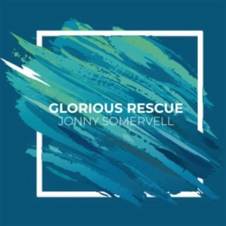 Glorious Rescue