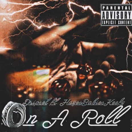 On A Roll ft. HayesBabiesKeefy | Boomplay Music