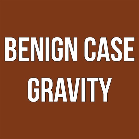 Benign Case | Boomplay Music