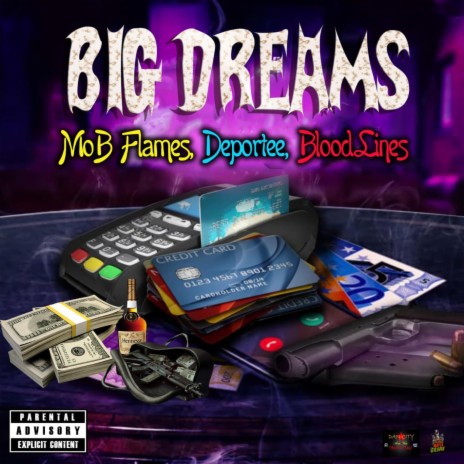 Big Dreams ft. Mob Flames & BloodLines | Boomplay Music