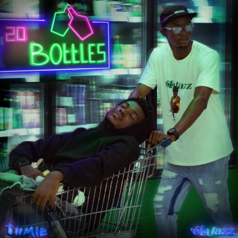 20 Bottles ft. Tiimie | Boomplay Music