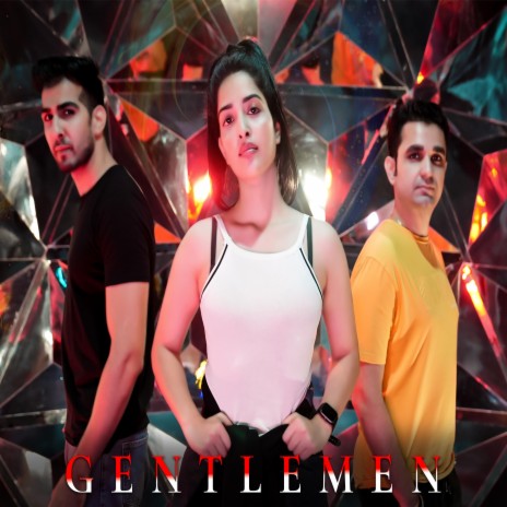 Gentlemen ft. Medhaavvi Pandya | Boomplay Music