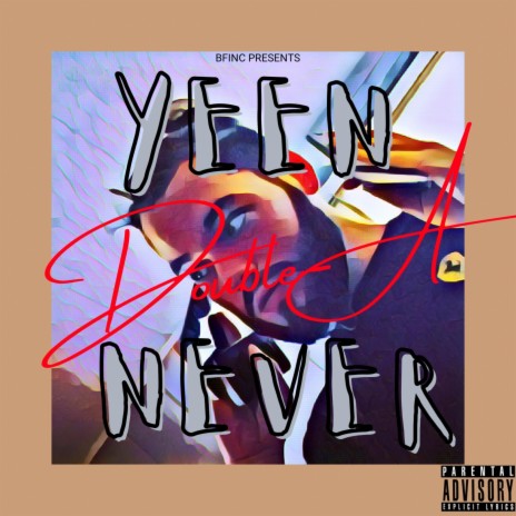 Yeen Never | Boomplay Music