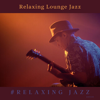 Relaxing Lounge Jazz