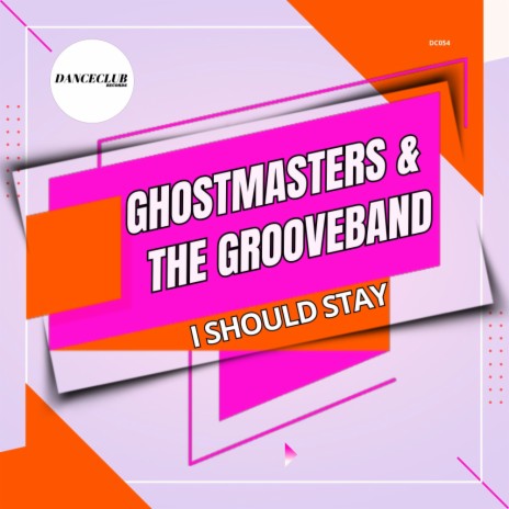 I Should Stay (Extended Mix) ft. The GrooveBand | Boomplay Music