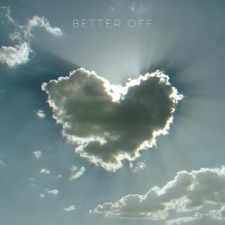 Better Off lyrics | Boomplay Music