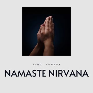 Namaste Nirvana