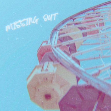 Missing Out | Boomplay Music