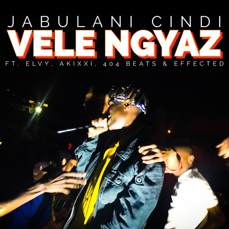 Vele Ngyaz ft. Effected, AKiXXi, Elvy & 404 Beats | Boomplay Music