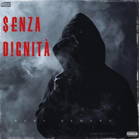 SENZA DIGNITÀ ft. BABY DENARO | Boomplay Music