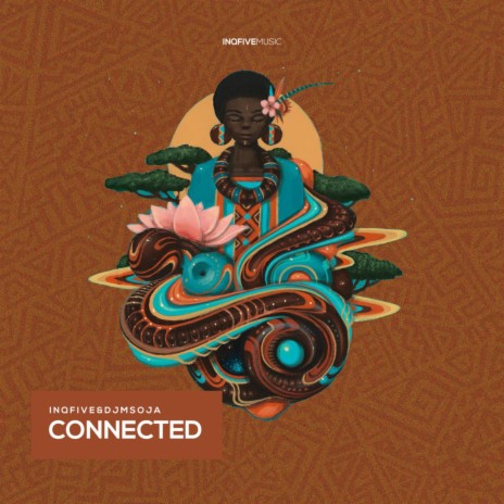 Connected (Original Mix) ft. DJ Msoja SA | Boomplay Music