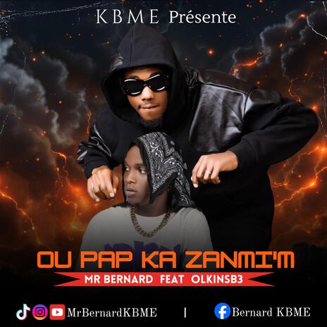 Ou pap ka zanmi'm ft. Olkinsb3 | Boomplay Music