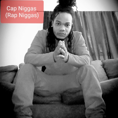 Cap Niggas (Rap Niggas) | Boomplay Music