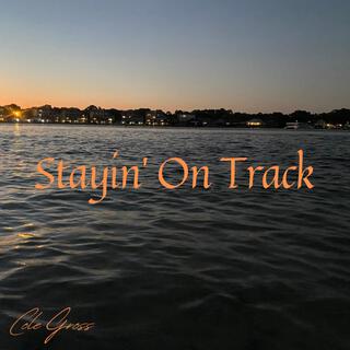 Stayin' On Track lyrics | Boomplay Music