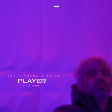 Player ft. Kelo Gamboa & Vlack Motor | Boomplay Music