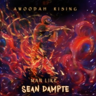 Awoodah Rising: Man Like Sean Dampte