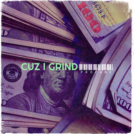 Cuz I Grind | Boomplay Music