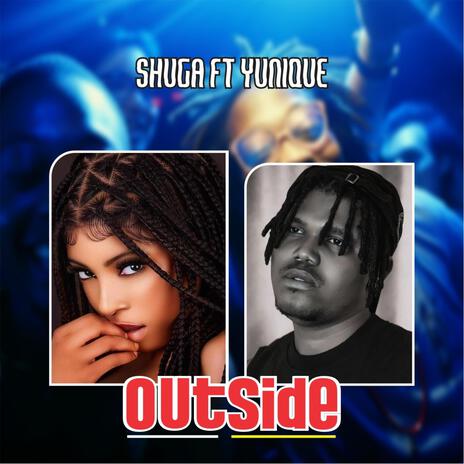 Outside ft. Yunique | Boomplay Music