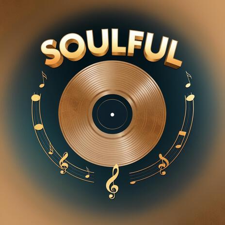 Soulful | Boomplay Music