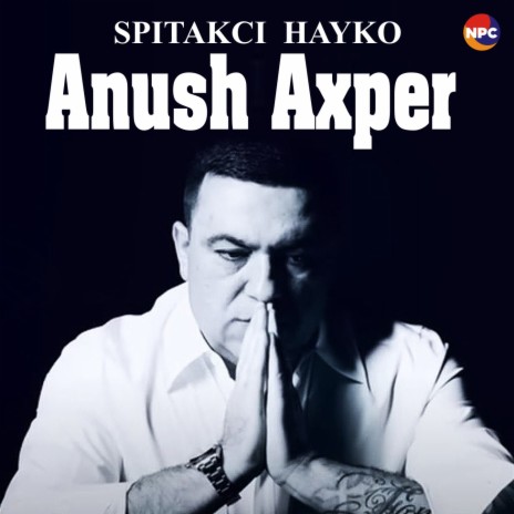 Anush Axper | Boomplay Music