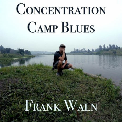 Concentration Camp Blues