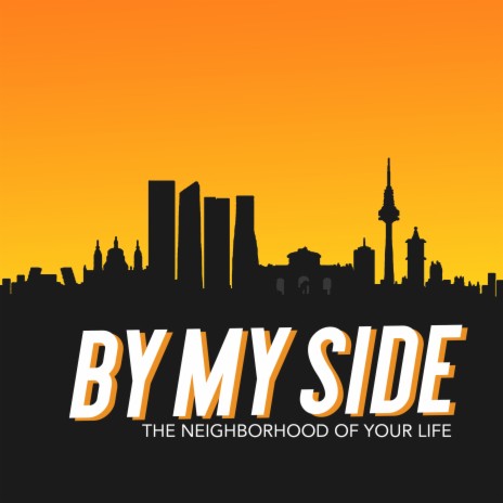 By My Side (The Neighborhood of Your Life) | Boomplay Music