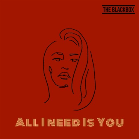 All I Need Is You | Boomplay Music