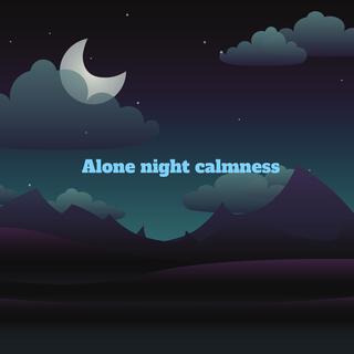 Alone Night Calmness