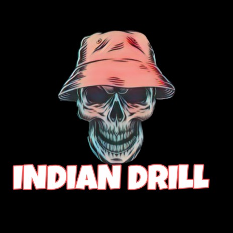 Indian Drill | Boomplay Music