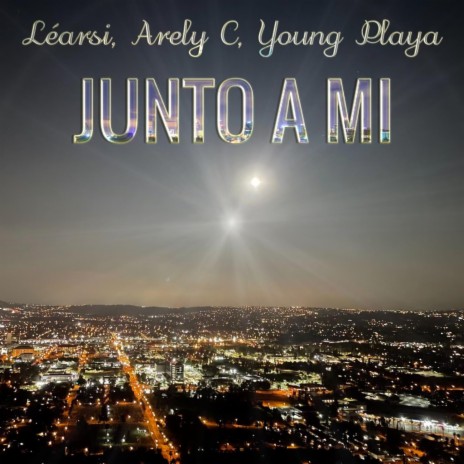 Junto A Mi ft. Arely C & Young Playa