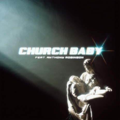 Church Baby ft. Anthony Robinson | Boomplay Music