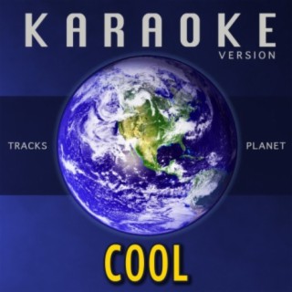 Cool (Karaoke Version)