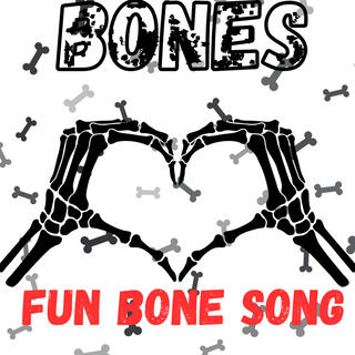 Bones, Bones, Bones lyrics | Boomplay Music